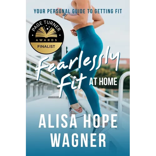 Fearlessly Fit at Home: Your Personal Guide to Getting Fit