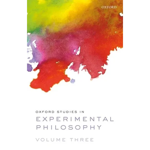 Oxford Studies in Experimental Philosophy Volume 3