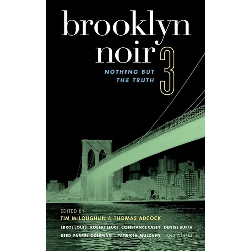 Brooklyn Noir 3: Nothing But the Truth