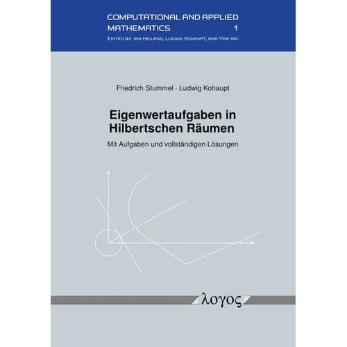 Eigenwertaufgaben in Hilbertschen Raumen: Mit Aufgaben Und Vollstandigen Losungen
