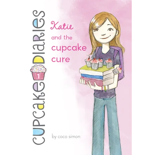 Katie and the Cupcake Cure: #1