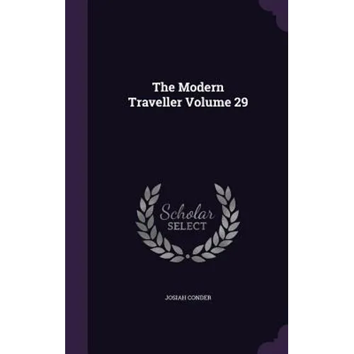 The Modern Traveller Volume 29