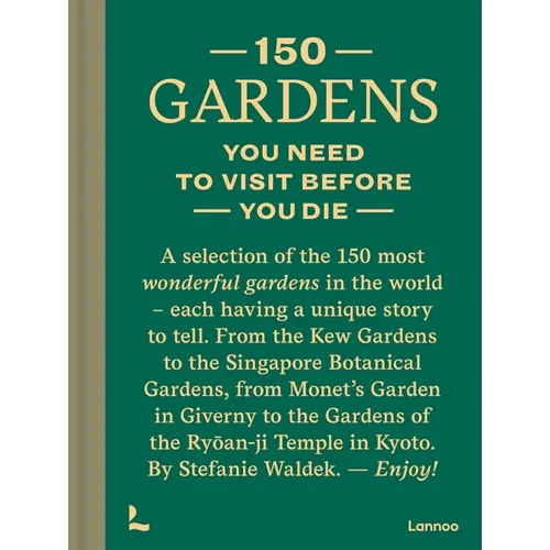 150 Gardens You Need to Visit Before You Die