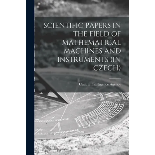 Scientific Papers in the Field of Mathematical Machines and Instruments (in Czech)