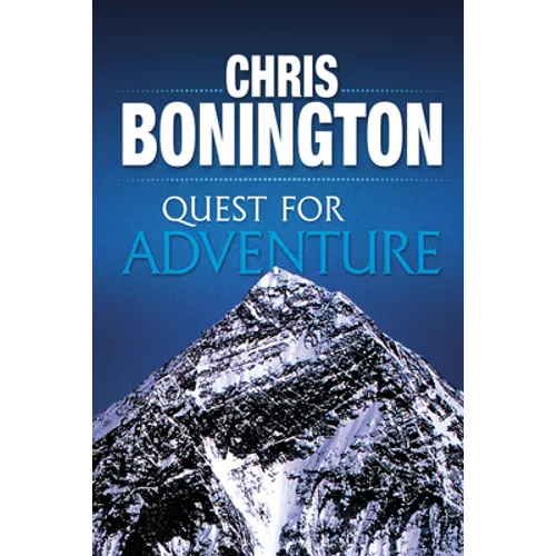 Quest for Adventure: Remarkable feats of exploration and adventure