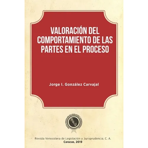Valoración del comportamiento de las partes en el proceso
