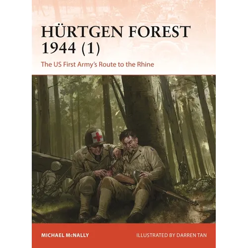 Hürtgen Forest 1944 (1): The Us First Army's Route to the Rhine