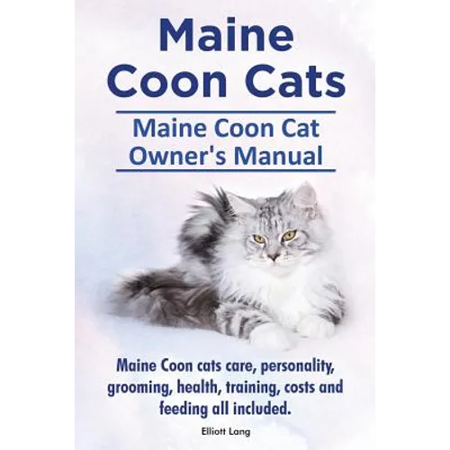 Maine Coon Cats. Maine Coon Cat Owners Manual. Maine Coon cats care, personality, grooming, health, training, costs and feeding all included.