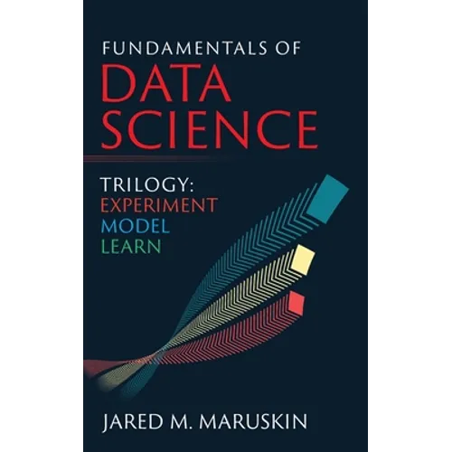 Fundamentals of Data Science Trilogy: Experiment-Model-Learn