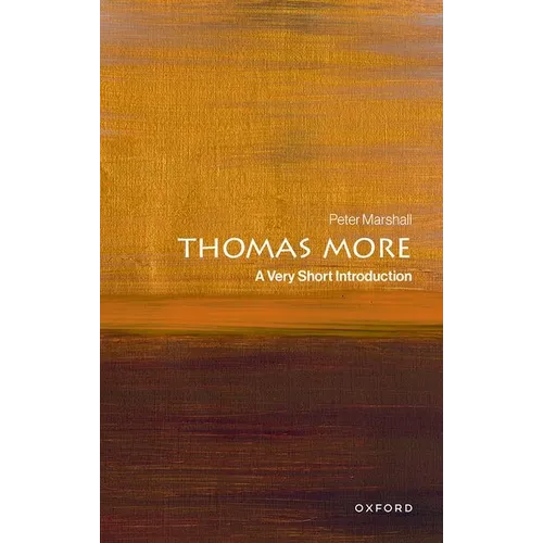 Thomas More: A Very Short Introduction
