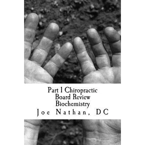 Part 1 Chiropractic Board Review: Biochemistry