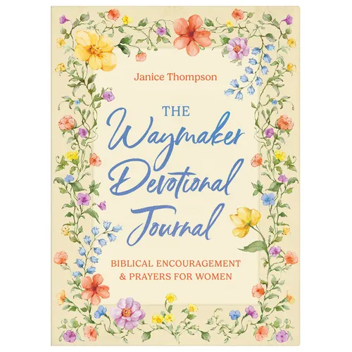 The Waymaker Devotional Journal: Bible Encouragement and Prayers for Women