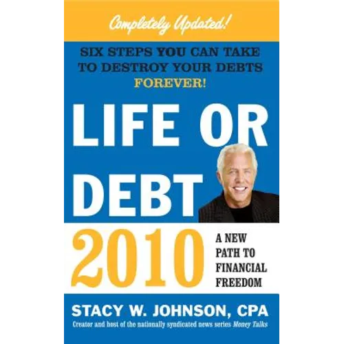 Life or Debt 2010: A New Path to Financial Freedom