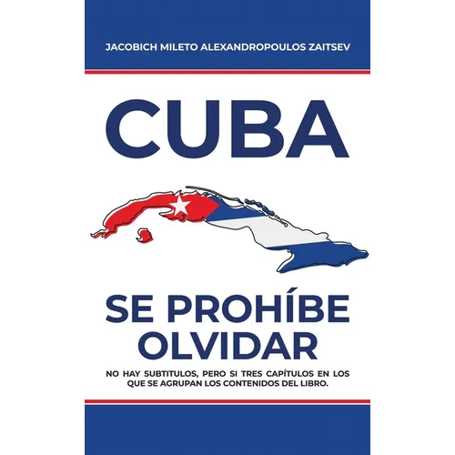 Cuba: Se Prohíbe Olvidar