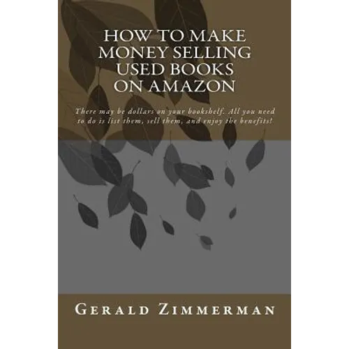 How To Make Money Selling Used Books On Amazon: There may be dollars on your bookshelf. All you need to do is list them, sell them, and enjoy the bene