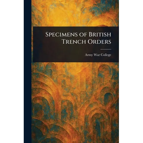 Specimens of British Trench Orders