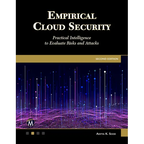 Empirical Cloud Security: Practical Intelligence to Evaluate Risks and Attacks