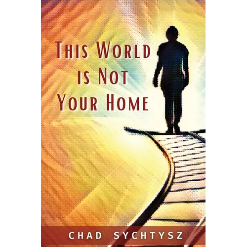 This World Is Not Your Home