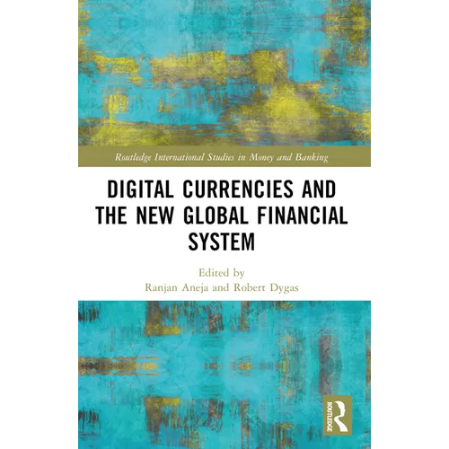 Digital Currencies and the New Global Financial System