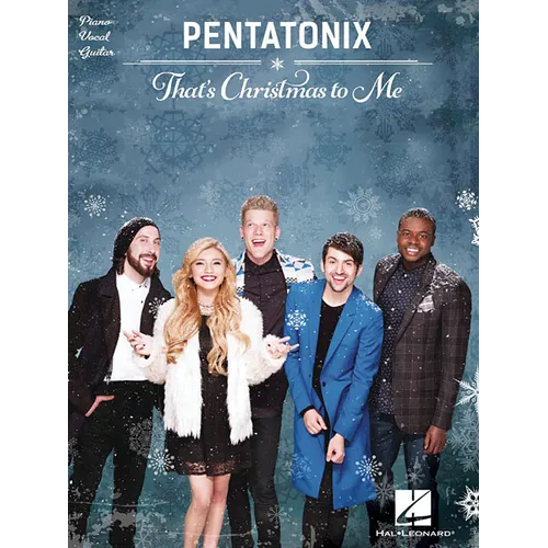 Pentatonix - That's Christmas to Me