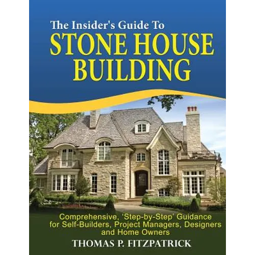 The Insider's Guide To Stone House Building