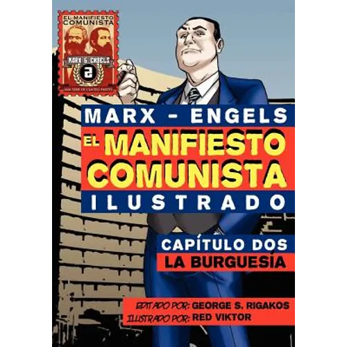 El Manifi esto Comunista (Ilustrado) - Capítulo Dos: La Burguesía