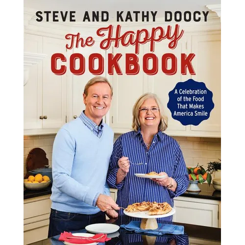 The Happy Cookbook: A Celebration of the Food That Makes America Smile