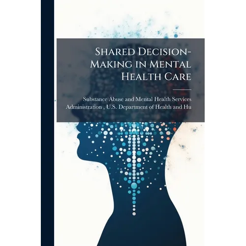 Shared Decision-Making in Mental Health Care