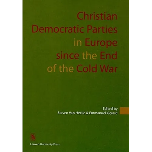 Christian Democratic Parties in Europe Since the End of the Cold War