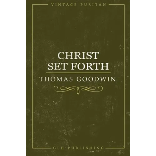 Christ Set Forth