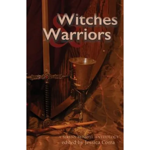 Witches & Warriors: A Sirens Benefit Anthology