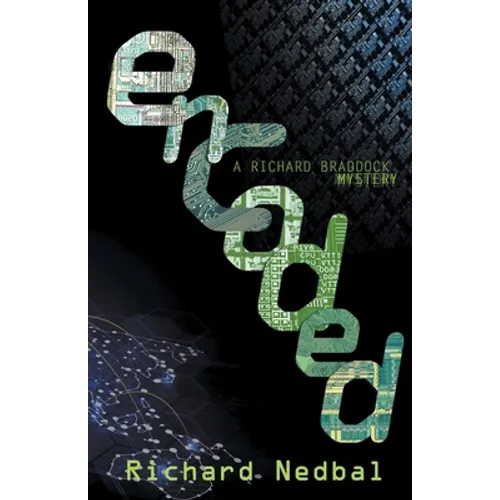 Encoded: A Richard Braddock Mystery