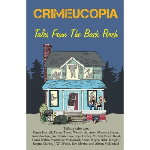 Crimeucopia - Tales From The Back Porch