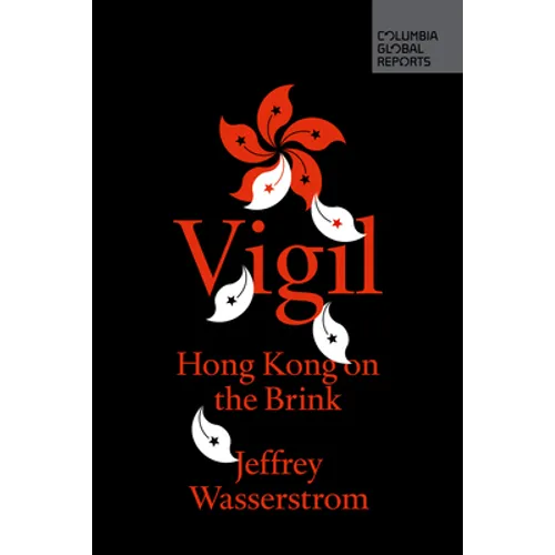 Vigil: Hong Kong on the Brink