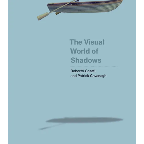 The Visual World of Shadows