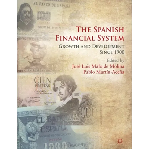 The Spanish Financial System: Growth and Development Since 1900