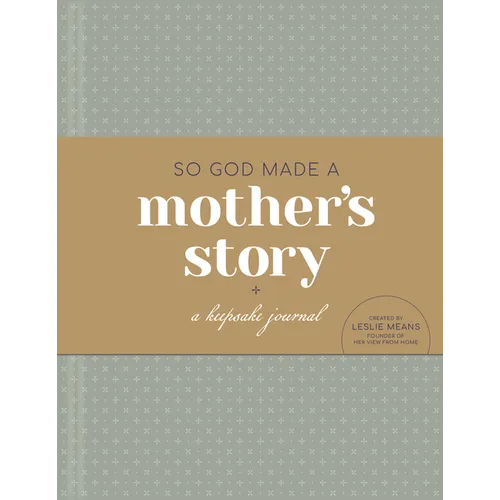 So God Made a Mother's Story: A Keepsake Journal