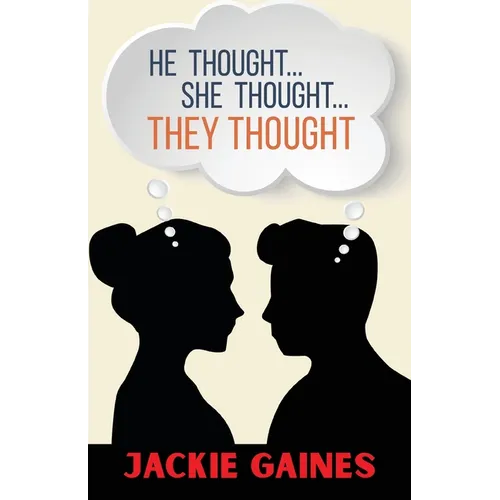 He Thought...She Thought...They Thought