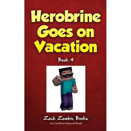 Herobrine Goes On Vacation