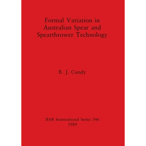 Formal Variation in Australian Spear and Spearthrower Technology