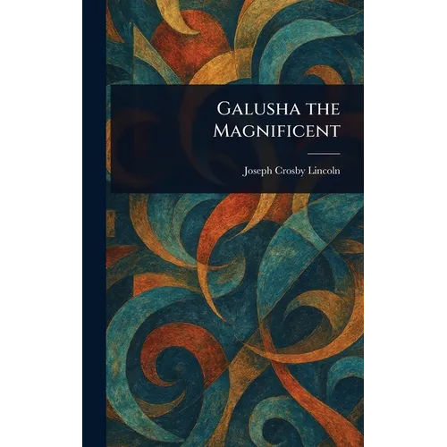 Galusha the Magnificent