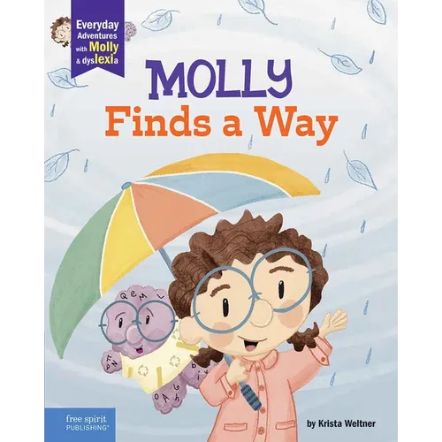 Molly Finds a Way: A Book about Dyslexia and Personal Strengths