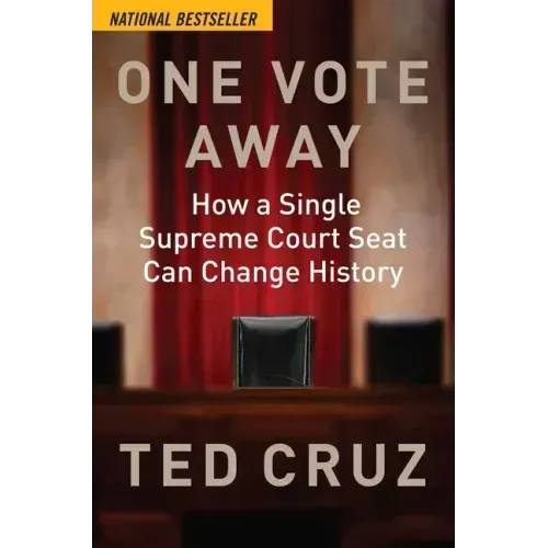 One Vote Away: How a Single Supreme Court Seat Can Change History