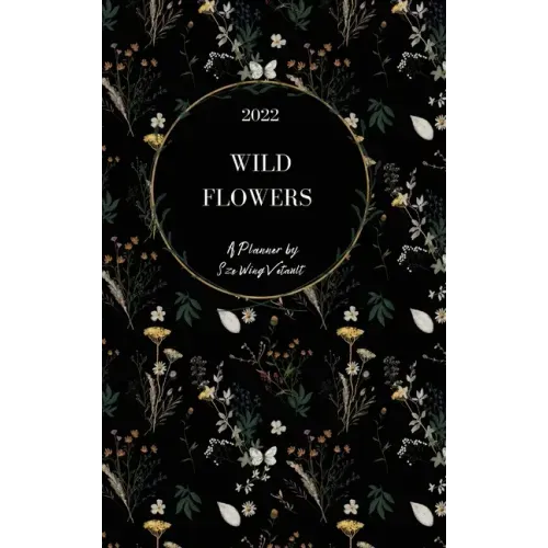 Wild Flowers 2022 Weekly Planner (Black Cover) Hardback