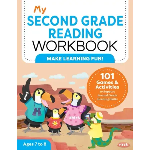 My Second Grade Reading Workbook: 101 Games & Activities to Support Second Grade Reading Skills