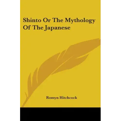 Shinto Or The Mythology Of The Japanese