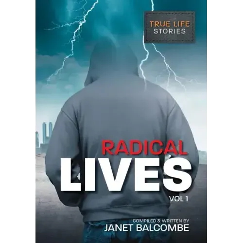 RADICAL LIVES Vol 1: 15 true life stories you just won't be able to put down