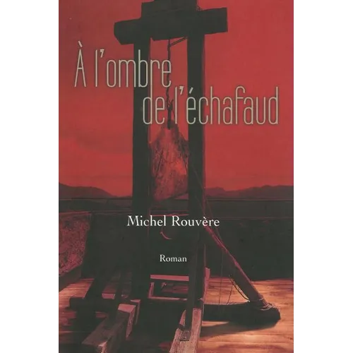 A l'ombre de l'echafaud