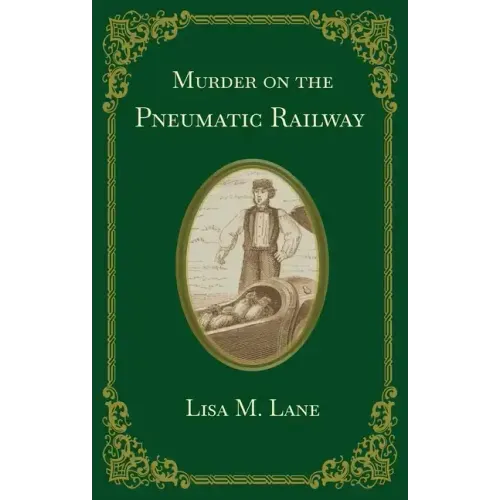Murder on the Pneumatic Railway