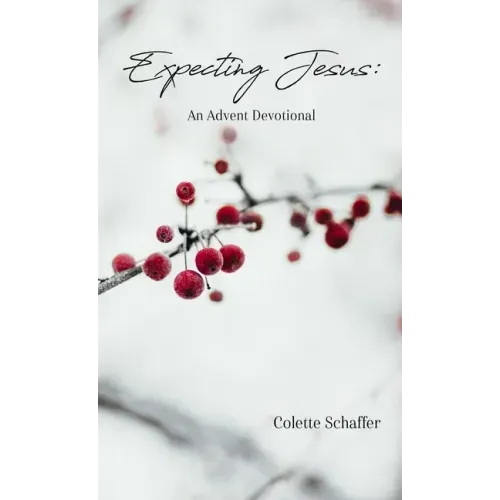 Expecting Jesus: An Advent Devotional